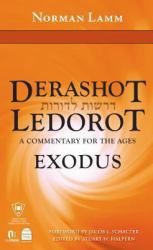 Derashot Ledorot : A Commentary for the Ages:Exodus