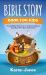Bible Story Book for Kids : True Bible Stories for Children about the Old Testament Every Christian Child Should Know