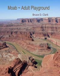 Moab ~ Adult Playground