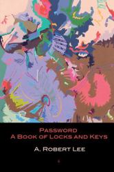 Password : A Book of Locks and Keys