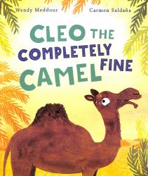 Cleo the Completely Fine Camel