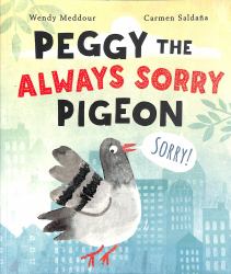 Peggy the Always Sorry Pigeon