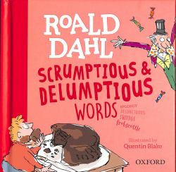 Roald Dahl's Scrumptious and Delumptious Words