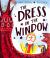 The Dress in the Window - A joyful LGBTQ+ picture book about self-expression, identity and finding the courage to be yourself
