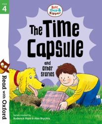 Read with Oxford - Stage 4 - Biff, Chip and Kipper: the Time Capsule and Other Stories