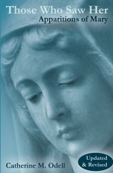 Those Who Saw Her : Apparitions of Mary