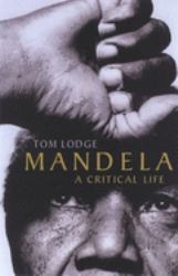 Mandela : A Critical Life