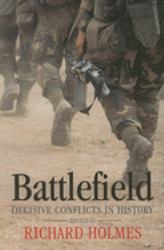 Battlefield : Decisive Conflicts in History