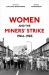 Women and the Miners' Strike, 1984-1985