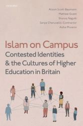 Islam on Campus : Contested Identities and the Cultures of Higher Education in Britain
