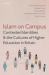 Islam on Campus : Contested Identities and the Cultures of Higher Education in Britain