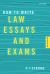 How to Write Law Essays and Exams