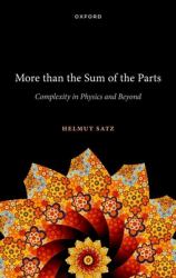 More Than the Sum of the Parts : Complexity in Physics and Beyond