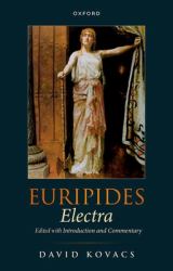 Euripides: Electra : Edited with Introduction and Commentary