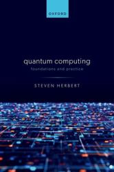 Quantum Computing : Foundations and Practice