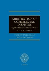 Arbitration of Commercial Disputes : English and International Law and Practice