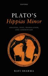 Plato's Hippias Minor : Analysis, Text, Translation, and Commentary