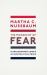 The Monarchy of Fear : A Philosopher Looks at Our Political Crisis