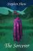 The Sorcerer : Magick, Power and Mysticism The Sorcerer : Magick, Power and Mysticism