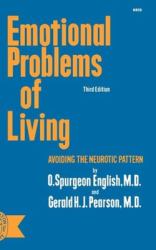 Emotional Problems of Living : Avoiding the Neurotic Pattern