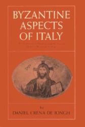 Byzantine Aspects of Italy
