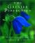 The Greater Perfection : The Story of the Gardens at les Quatre Vents