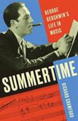 Summertime : George Gershwin`s Life in Music
