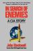 In Search of Enemies : A CIA Story