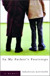 In My Father's Footsteps : A Memoir
