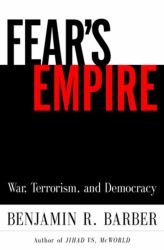 Fear's Empire : War, Terrorism, and Democracy