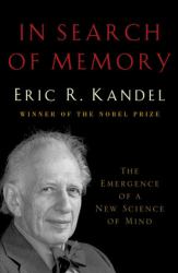 In Search of Memory : The Emergence of a New Science of Mind