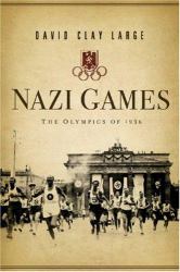 Nazi Games : The Olympics Of 1936