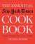 The Essential New York Times Cookbook : Classic Recipes for a New Century