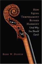 How Equal Temperament Ruined Harmony