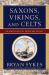Saxons, Vikings, and Celts : The Genetic Roots of Britain and Ireland