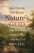 Nature's God : The Heretical Origins of the American Republic