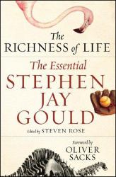 The Richness of Life : The Essential Stephen Jay Gould