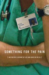 Something for the Pain : Compassion and Burnout in the ER