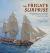 The Frigate Surprise : The Complete Story of the Ship Made Famous in the Novels of Patrick O'Brian