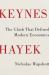 Keynes Hayek : The Clash That Defined Modern Economics