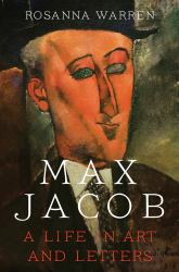 Max Jacob : A Life in Art and Letters