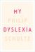 My Dyslexia