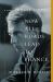 Now All Roads Lead to France : A Life of Edward Thomas