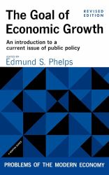 Goal of Economic Growth : An Introduction to a Current Issue of Public Policy: Problems of the Modern Economy