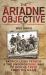 The Ariadne Objective : Patrick Leigh Fermor and the Underground War to Rescue Crete from the Nazis