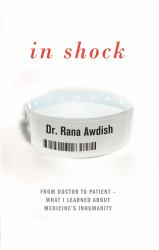 In Shock : How Nearly Dying Made Me a Better Intensive Care Doctor