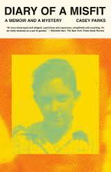Diary of a Misfit : A Memoir and a Mystery