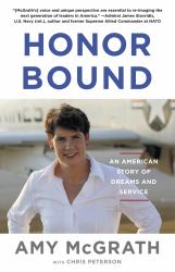 Honor Bound : An American Story of Dreams and Service