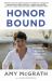Honor Bound : An American Story of Dreams and Service