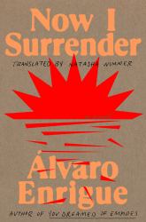 Now I Surrender : A Novel